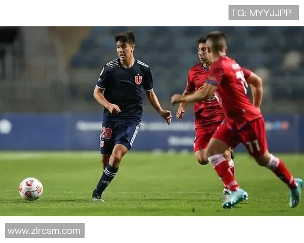 克鲁赛与智利大学的激烈对决揭示足球战术与团队合作的魅力